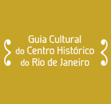 Guia Cultural do Centro Histórico do Rio de Janeiro